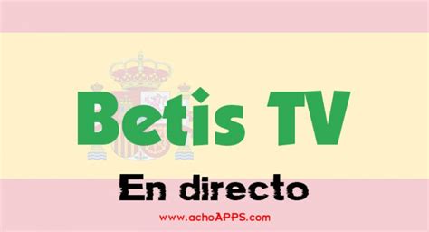 VER Betis TV en Directo Fútbol ¡TV Online las 24 horas!