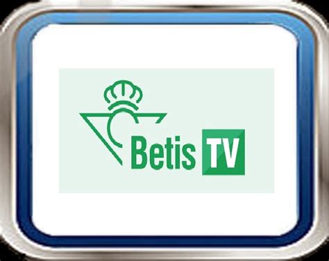 VER CANAL BETIS TV ONLINE GRATIS POR INTERNET