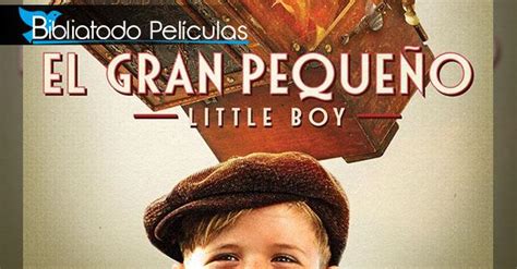 Ver El Gran Pequeño  Little Boy  Online Gratis Pelicula en Español COMPLETA