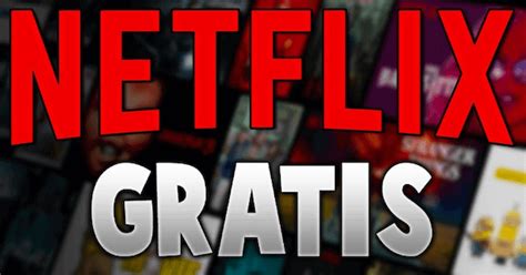 Ver Netflix gratis: Tenerlo en España más de un mes en 2020