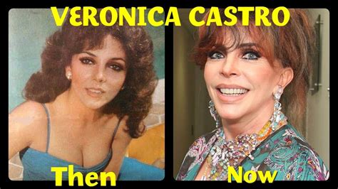 Veronica Castro Then and Now   YouTube