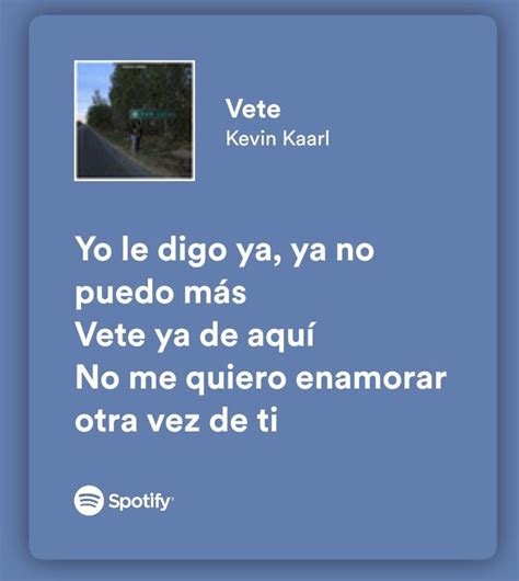 Vete Kevin Kaarl. en 2022 | Frases de canciones bonitas, Canciones ...