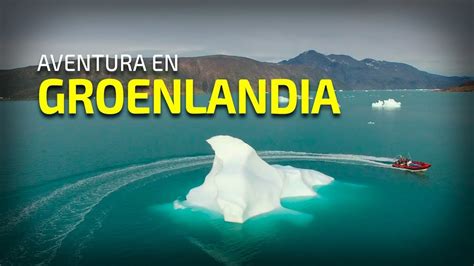 Viaje a Groenlandia con Tierras Polares   Por Paco Nadal ...