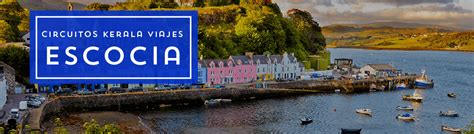 Viajes por Escocia con Circuitos Organizados 2021