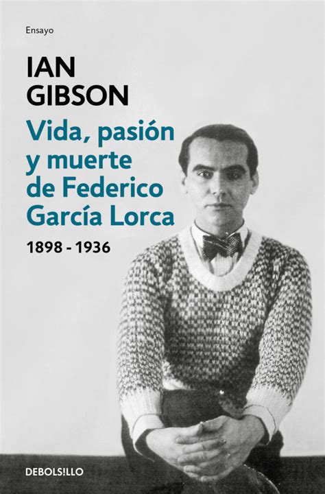Vida, pasión y muerte de Federico García Lorca   El ...