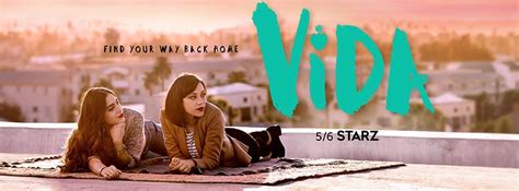 Vida TV Show on Starz: Ratings  Canceled or Season 2 ...