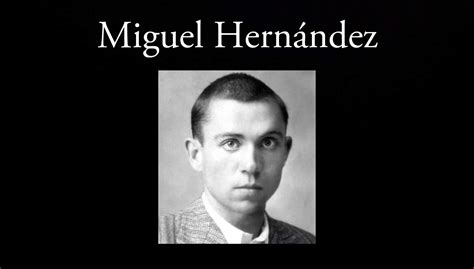 Vida y obra de Miguel Hernández   Literatura y Divulgación