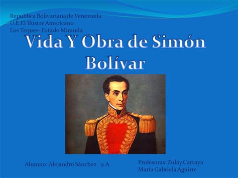 Vida Y Obra de Simón Bolívar   ppt descargar