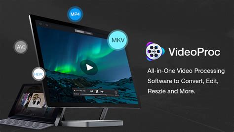 VideoProc – Not Only The Best MKV to MP4 Converter, Also All in One ...