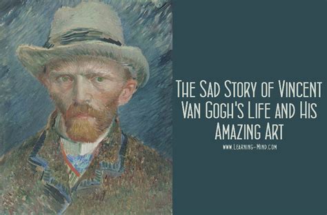 Vincent Van Gogh Biography: The Sad Story of His Life and ...