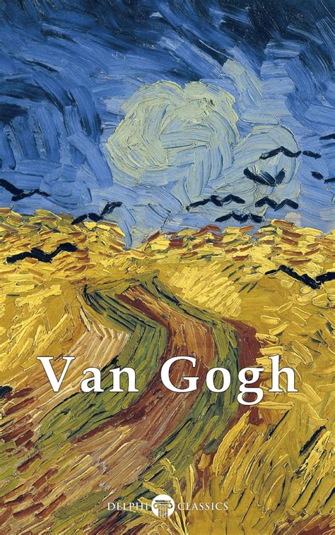 Vincent van Gogh – Delphi Classics
