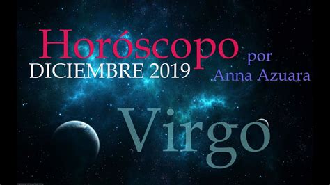 VIRGO Horóscopos mensuales Diciembre 2019 por Anna Azuara ...