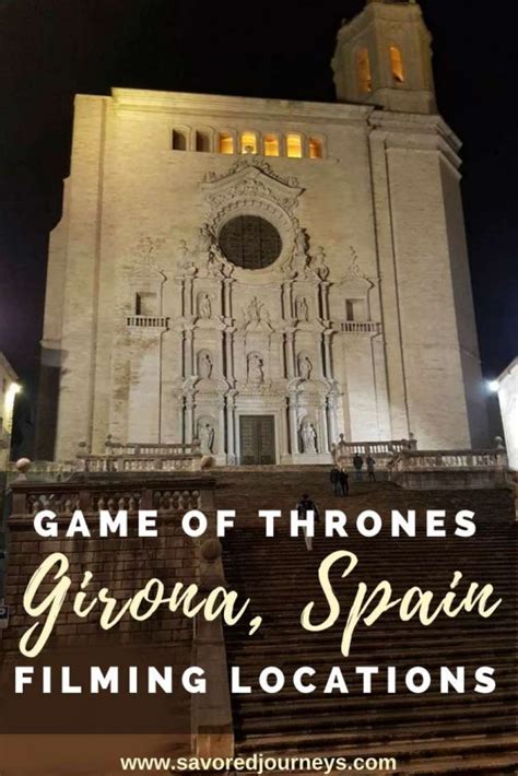 Visit Game of Thrones Filming Locations in Girona, Spain | Savored Journeys