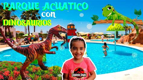 Visité Un Parque Acuático Con Dinosaurios | Tefity Tv ...