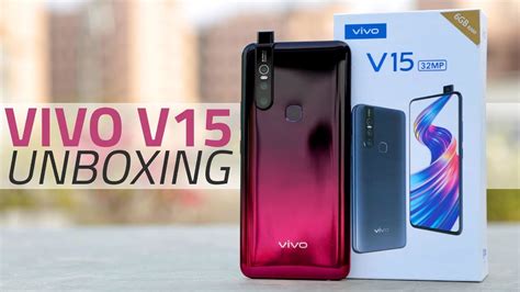 Vivo V15 Unboxing and First Look | Price, Camera, Specs ...