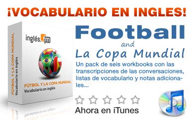 Vocabulario en Inglés de Fútbol – Descargar Podcast Gratis ...