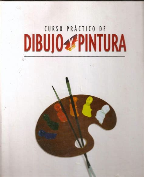 VOLVERALEER, ARTE CURSO PRACTICO DE DIBUJO Y PINTURA   Venta de libros ...