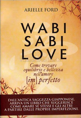 Wabi Sabi Love   Libro di Arielle Ford