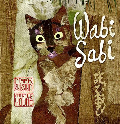 Wabi Sabi: Mark Reibstein, Ed Young: 9780316118255: Amazon.com: Books ...