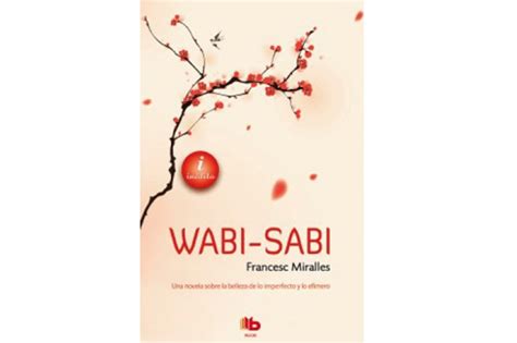 Wabi sabi  o el encuentro con la belleza de lo efímero | El Correo del Sol