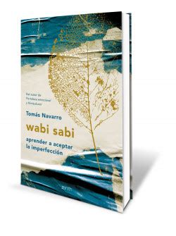 wabi sabi   Tomás Navarro | Planeta de Libros