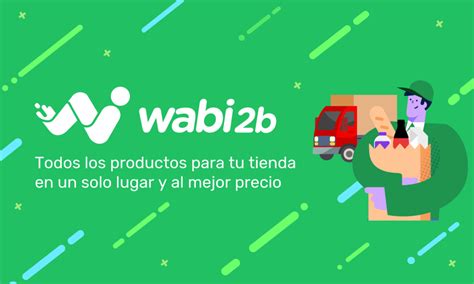 Wabi2b la plataforma para realizar todas las compras de tu comercio ...