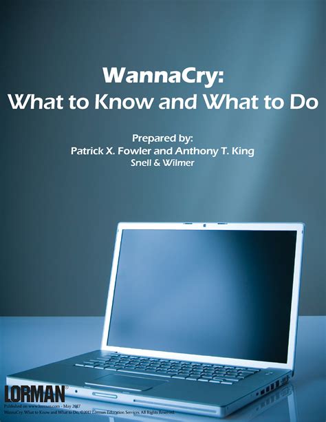 WannaCry What to Know and What to Do — White Paper | Lorman Education ...
