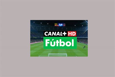 Watch Canal+ Futbol HD SPANISH Online | Your HD TV