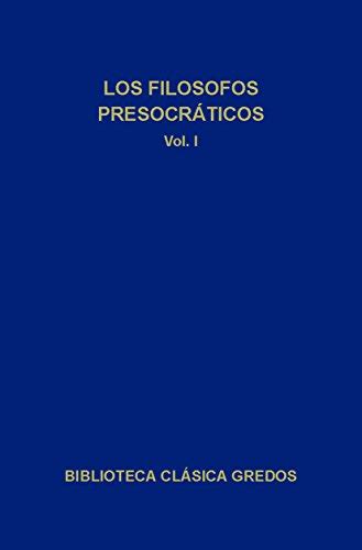 Wersgravoran: Los filósofos presocráticos I  Biblioteca Clásica Gredos ...