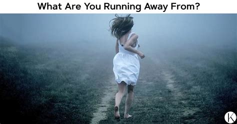 What Are You Running Away From?   Kelley Kosow