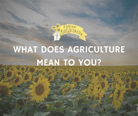 What Does Agriculture Mean to You?