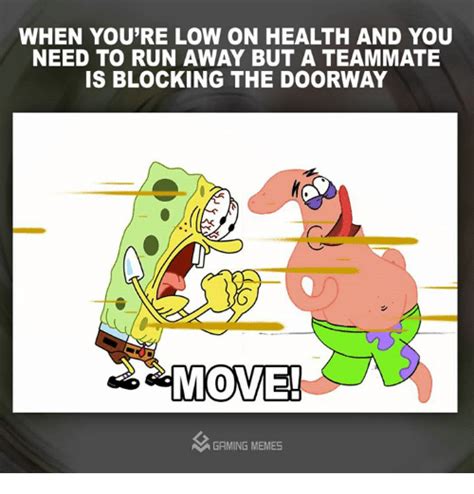 WHEN YOU RE LOW ON HEALTH AND YOU NEED TO RUN AWAY BUT a ...