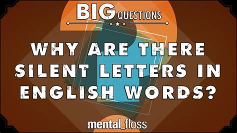 Why are there silent letters in English words?   Big ...