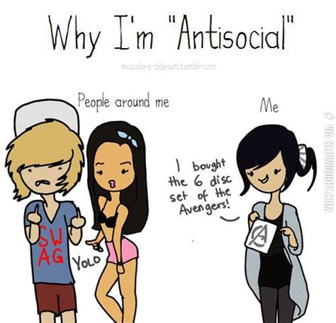 Why I m antisocial.