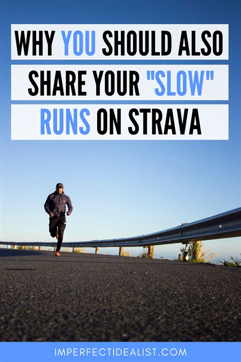 Why You Should Also Share Your  Slow  Runs on Strava in ...
