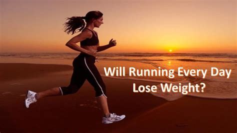 Will Running Every Day Lose Weight?   YouTube