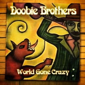 World Gone Crazy  The Doobie Brothers album    Wikipedia