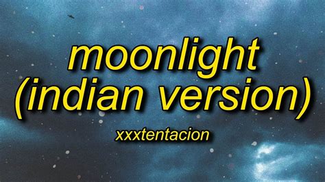 XXXTENTACION – Moonlight  Indian Version Lyrics  | Lyrics MB