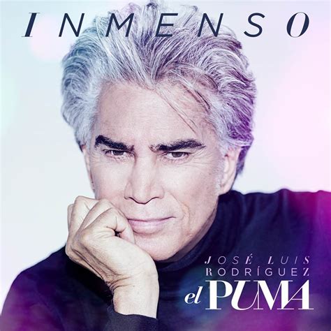 Ya a la venta  Inmenso , el nuevo álbum de José Luis Rodríguez  El Puma ...