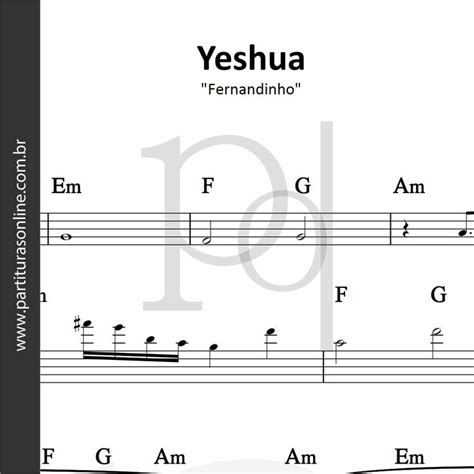Yeshua | Fernandinho | Partituras, Melodias, Fernanda