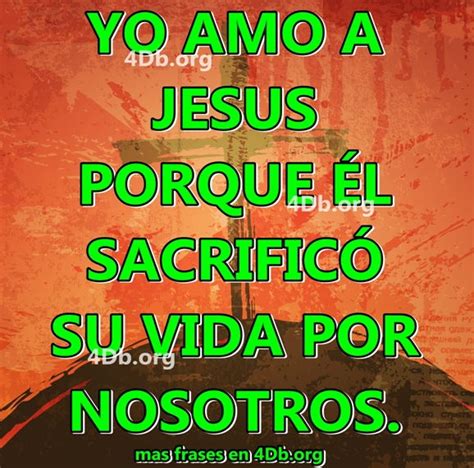 Yo amo a Jesús.   Frases de amor, Dios Es Bueno ...