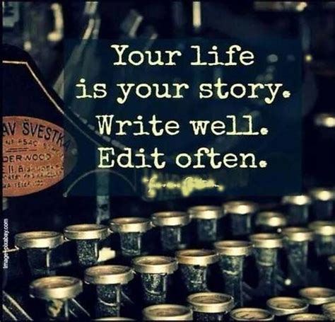 Your life is a story. We re all stories in the end, make it a good one ...