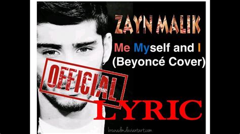Zayn MALIK NEW SONG _ ME MYSELF AND I OFFICIAL LYRICS ...