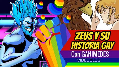 ZEUS Y SU HISTORIA GAY con GANIMEDES Videoblog YouTube