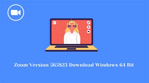Zoom Version 565823 Download Windows 64 Bit   DANA MILENIAL